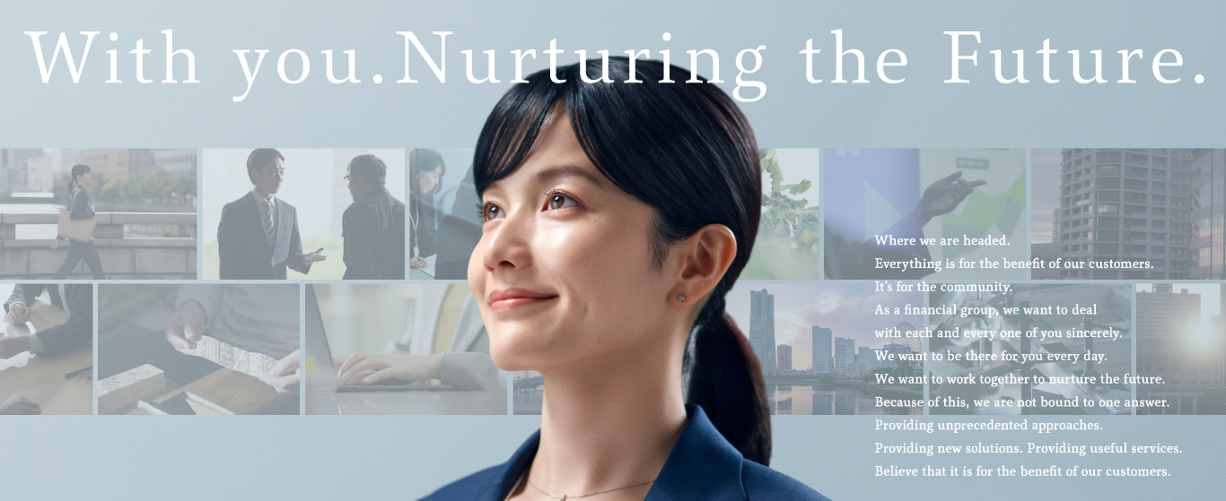 With you. Nurturing the Future. YOKOHAMA FINANCIAL GROUP